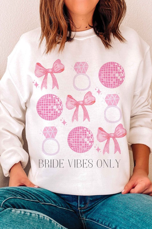 Bride Vibes Only Sweatshirt