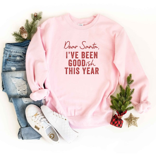 I've Been Goodish Sweatshirt