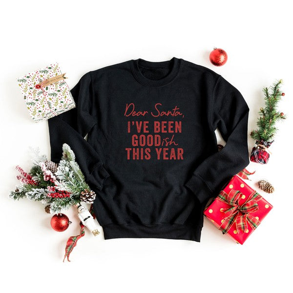 I've Been Goodish Sweatshirt