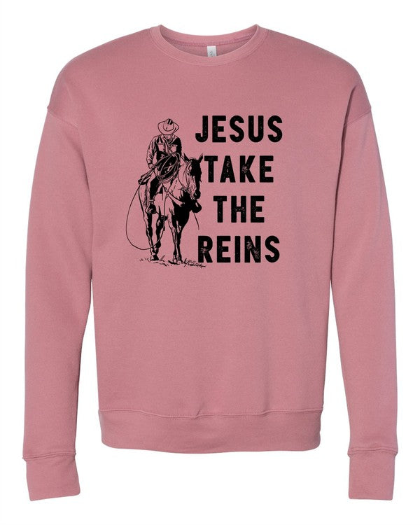 Jesus Take the Reins Sweatshirt