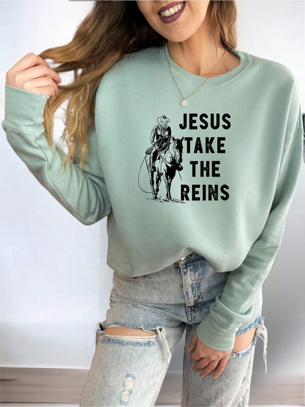 Jesus Take the Reins Sweatshirt