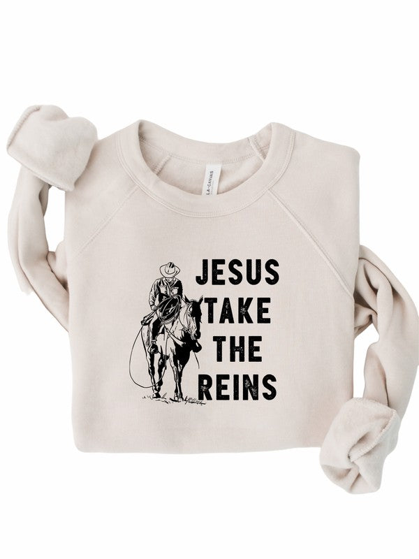 Jesus Take the Reins Sweatshirt