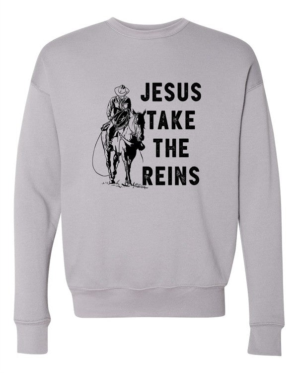 Jesus Take the Reins Sweatshirt