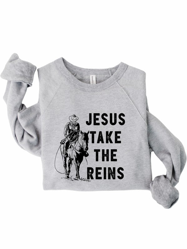 Jesus Take the Reins Sweatshirt