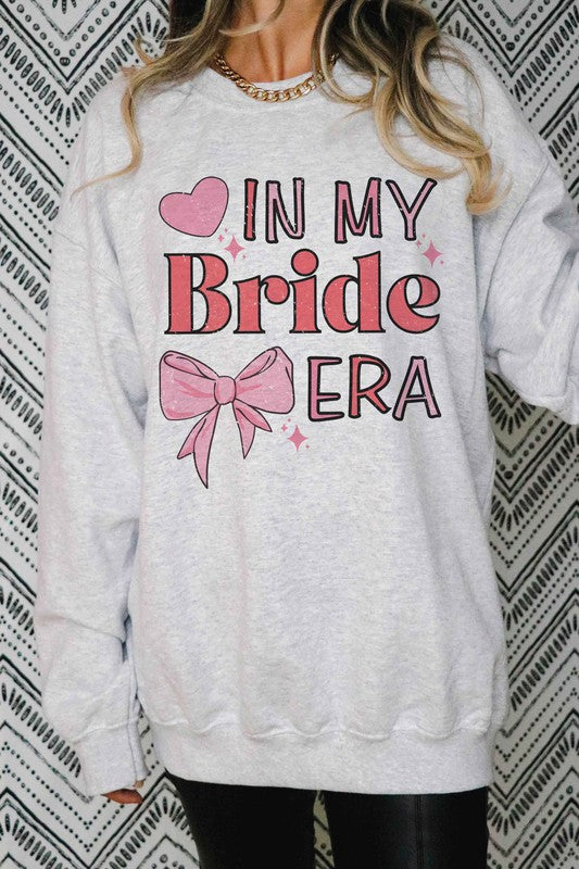 IN MY BRIDE ERA Sweatshirt