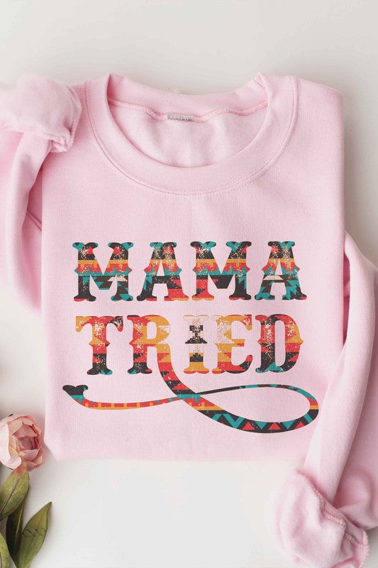 Mama Tried Sweatshirt