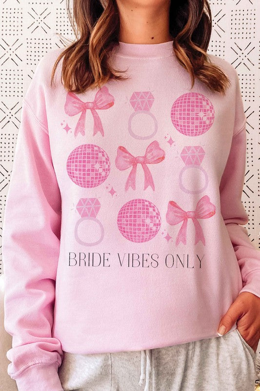 Bride Vibes Only Sweatshirt